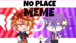 No Place Meme ( After Effects ) Gacha Life / FLASHING LIGHTS WARNING