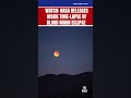 NASA Releases Inside Time-Lapse of the Blood Moon Eclipse
