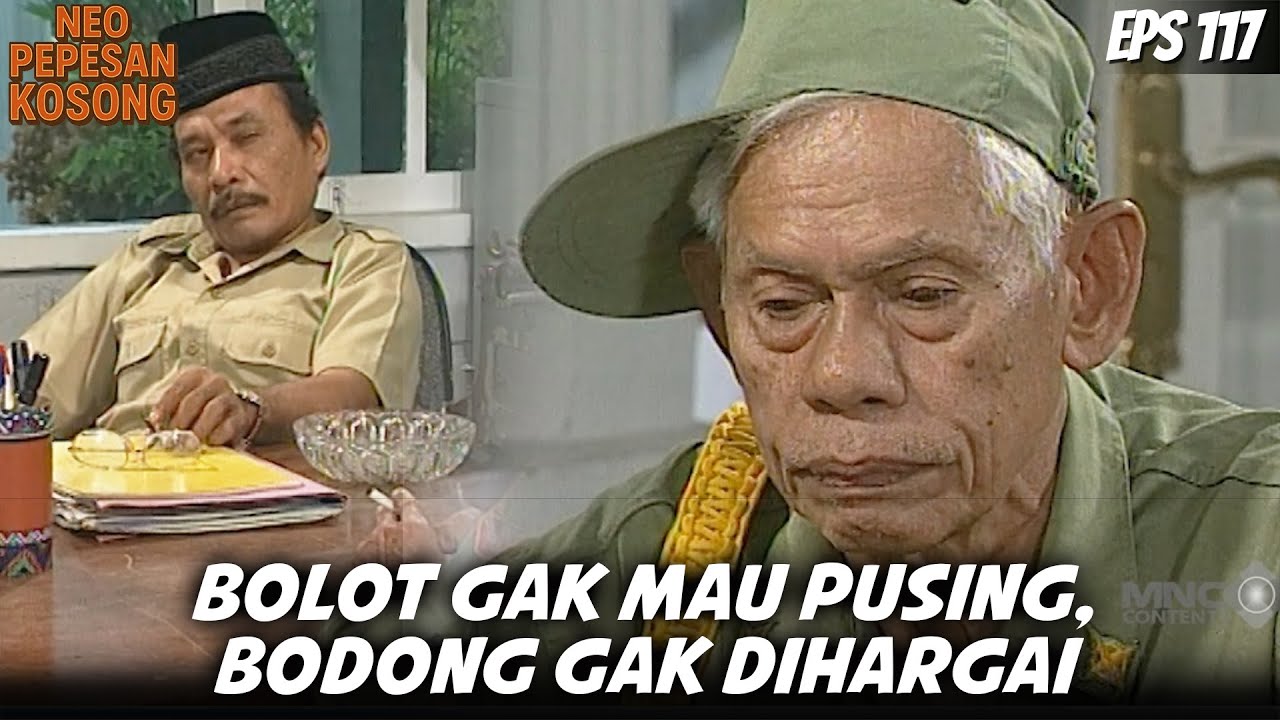NEO PEPESAN KOSONG (1996) EPS. 117 | BODONG NGOMONG PANJANG LEBAR, TANGGEPAN BOLOT BIKIN GONDOK!