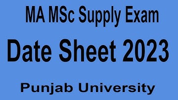 MA MSc supply Date sheet PU | MA supply date sheet 2023 | MA supply Date sheet Punjab University