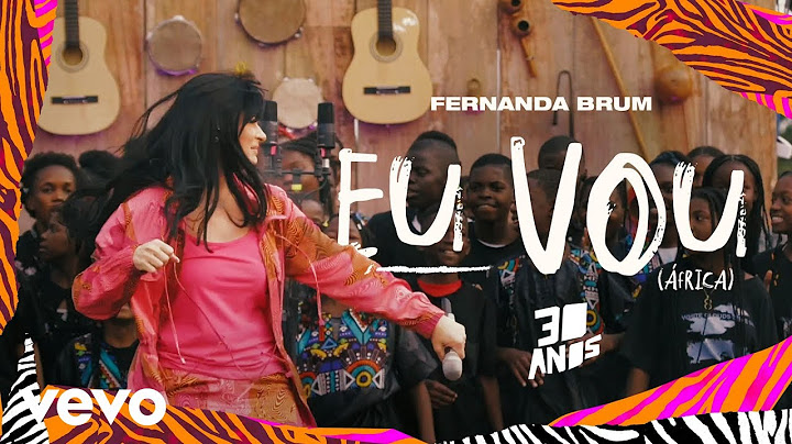 Fernanda Brum - Eu Vou (África) (Ao Vivo)
