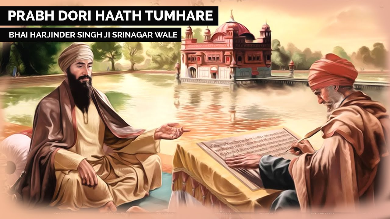 Prabh Dori Haath Tumhaare Shabad  Bhai Harjinder Singh Ji Srinagar Wale  Holy Gurbani