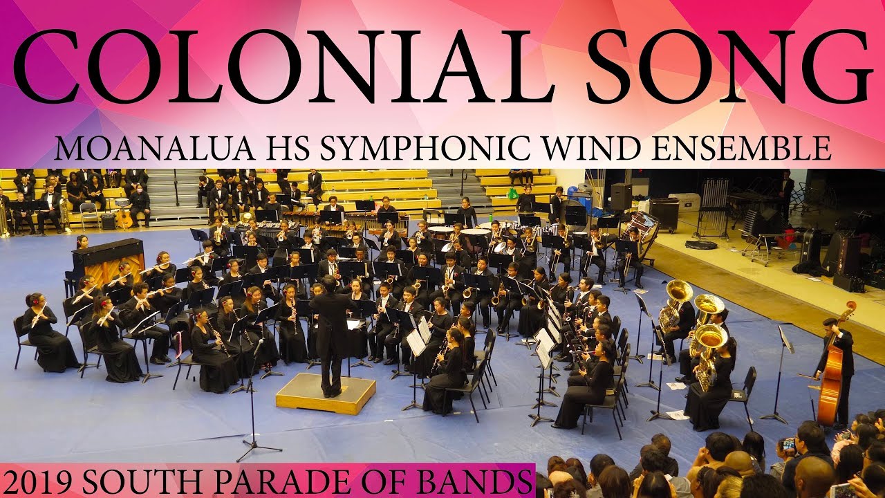 Colonial Song Moanalua HS Symphonic Wind Ensemble 2019 South POB