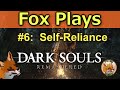 Fox Plays 🎮 Dark Souls: Red Pill Basics #6 - Self-Reliance