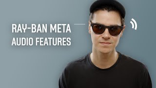 Deep Dive on Audio Specs | Ray-Ban Meta Smart Glasses