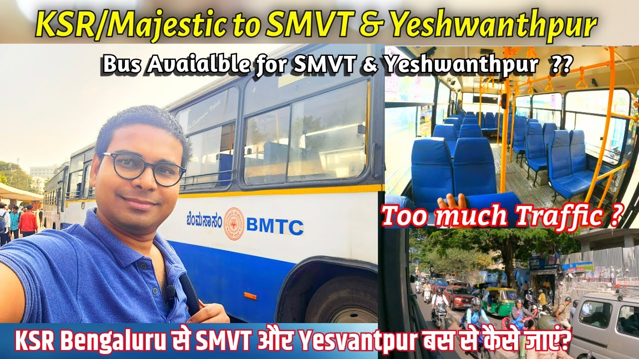 How to Reach SMVT & Yeshwanthpur from KSR Bengaluru/Majestic by Bus 🚌 | My First Bangalore Bus Ride