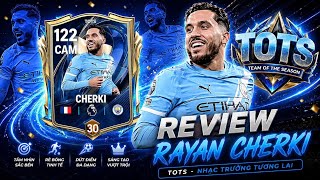 REVIEW FC MOBILE | RAYAN CHERKI TOTS 122  – CÓ PHẢI CAM “ẢO MA CANADA” NHẤT FC MOBILE? 🔥
