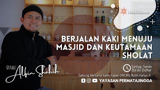 Berjalan Kaki Menuju Masjid Dan Keutamaan Sholat