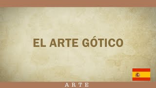 El Arte Gótico en España: Características y Principales Monumentos