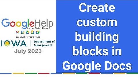 Create custom building blocks in Google Docs