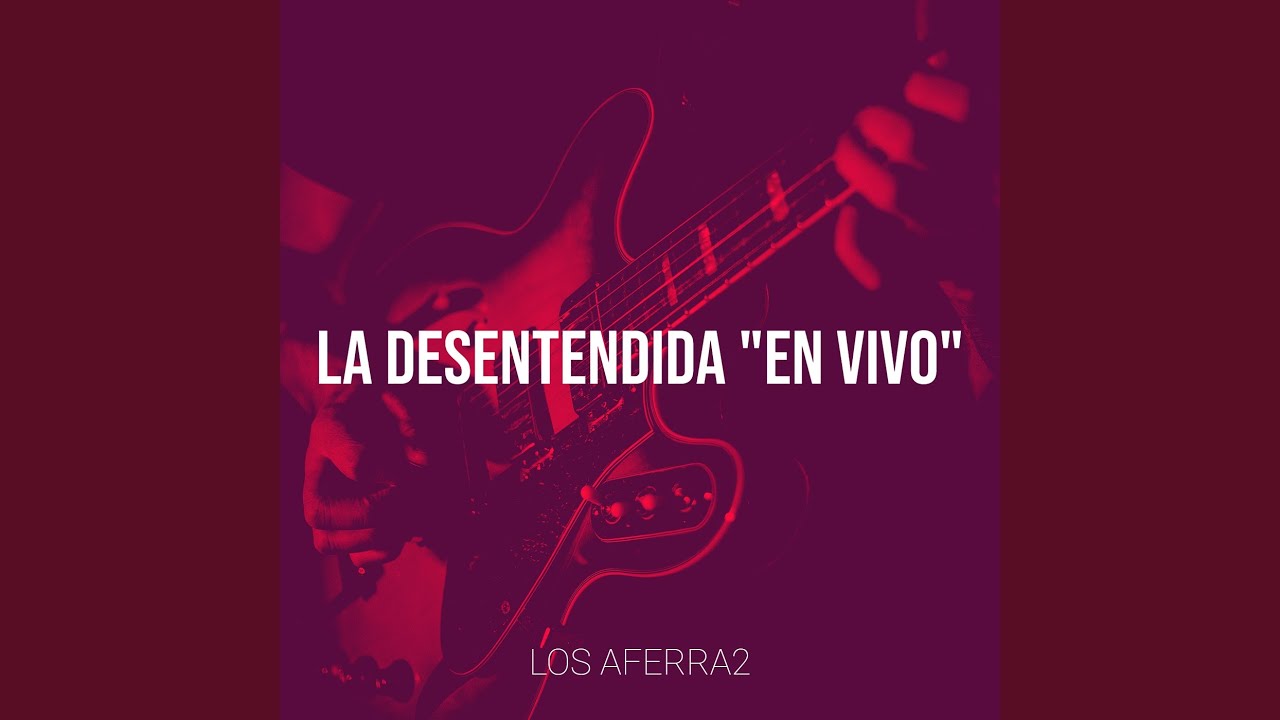 La Desentendida (En Vivo)