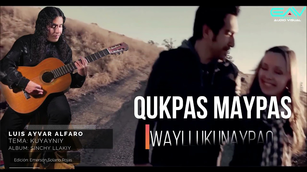 LUIS AYVAR ALFARO - KUYAYNIY (SINCHY LLAKIY)