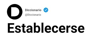 Establecerse Significado En Espanol