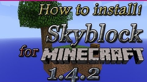 How to Download & install SkyBlock | minecraft 1.4.2 (HD)
