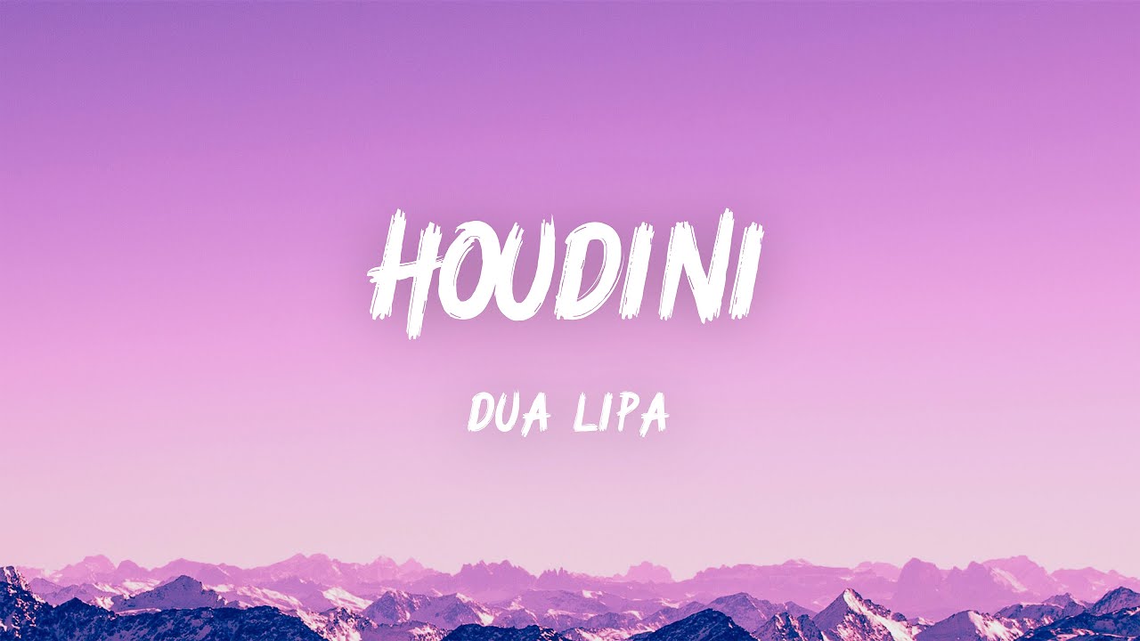 Dua Lipa - Houdini (Lyrics) - YouTube