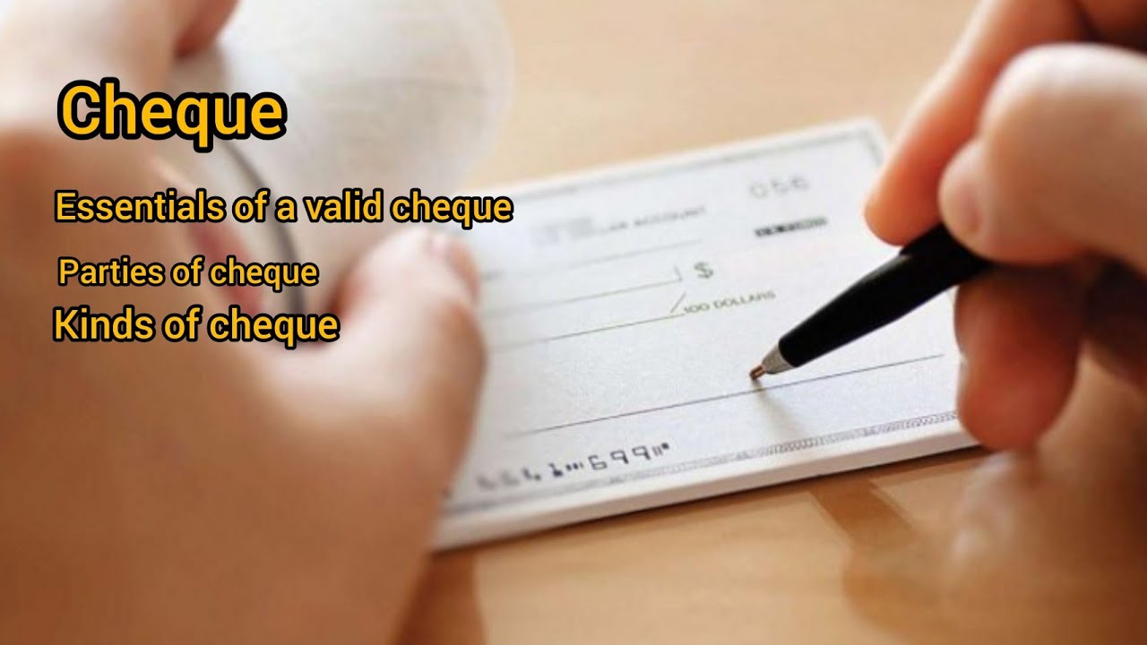 cheque| essentials of a valid cheque|parties|kinds of cheque|banking ...