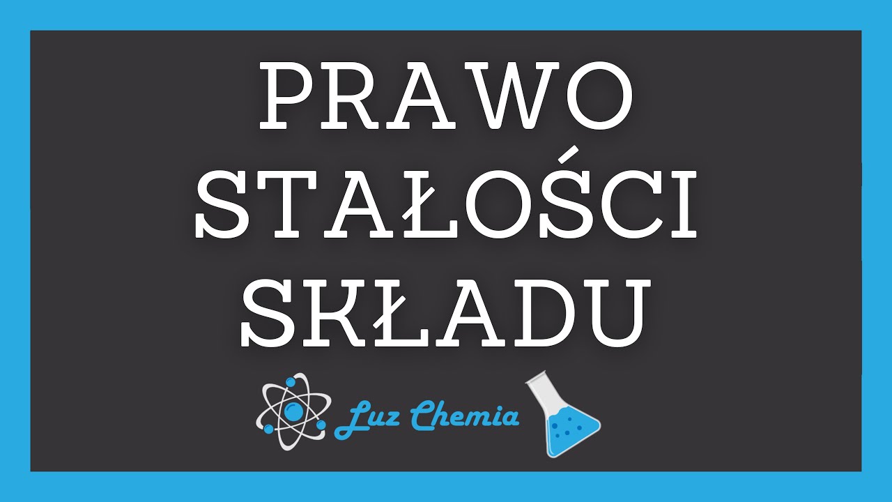 PRAWO STAŁOŚCI SKŁADU, SKŁAD ILOŚCIOWY ZWIĄZKU CHEMICZNEGO | Matura Z