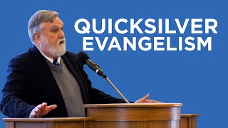 Quicksilver Evangelism (Acts of the Apostles #18) | Douglas Wilson