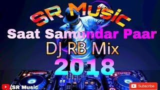 Saat Samundar Paar Dj Rb Production 2018 | SR Music chords