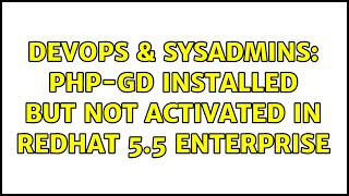Famous DevOps & SysAdmins: PHP-GD installed but not activated in RedHat 5.5 Enterprise (2 Solutions!!) Profile