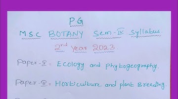 MSC Botany 2nd Year, Sem = lV Syllabus {P.G}. Osmania University 2023.