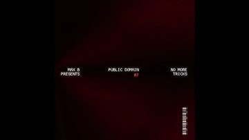Max B - No More Tricks [Official Audio]