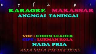 Karaoke Makassar Angngai Taningai || udhinleaders / cover makassar terbaru  Lirik