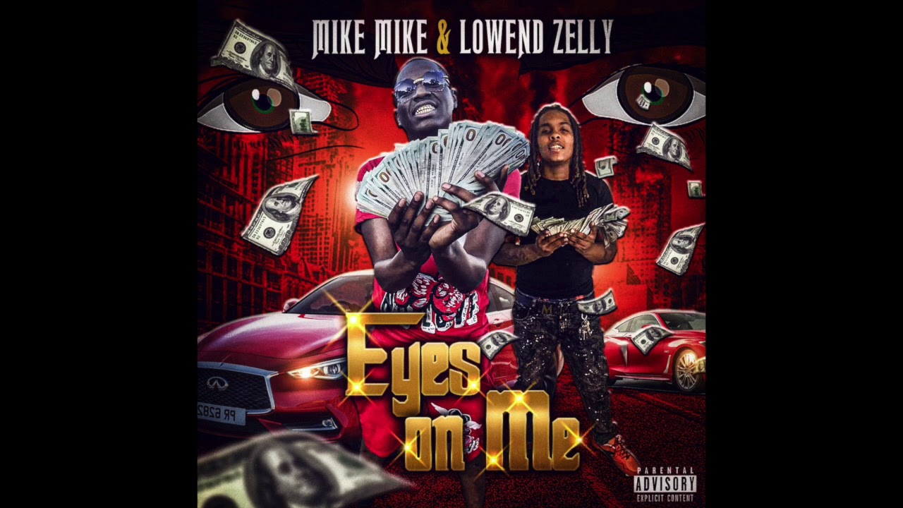 Mike Mike x LowEnd Zelly Eyes On Me YouTube