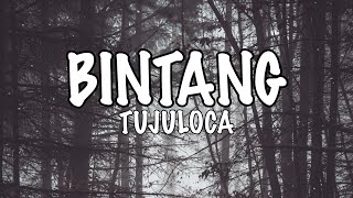 Video thumbnail of "TUJULOCA | BINTANG (LIRIK)"