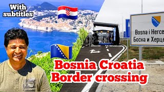 Schengen Border crossing between Bosnia-Herzegovina and Croatia | Trebinje to Dubrovnik | Episode 11
