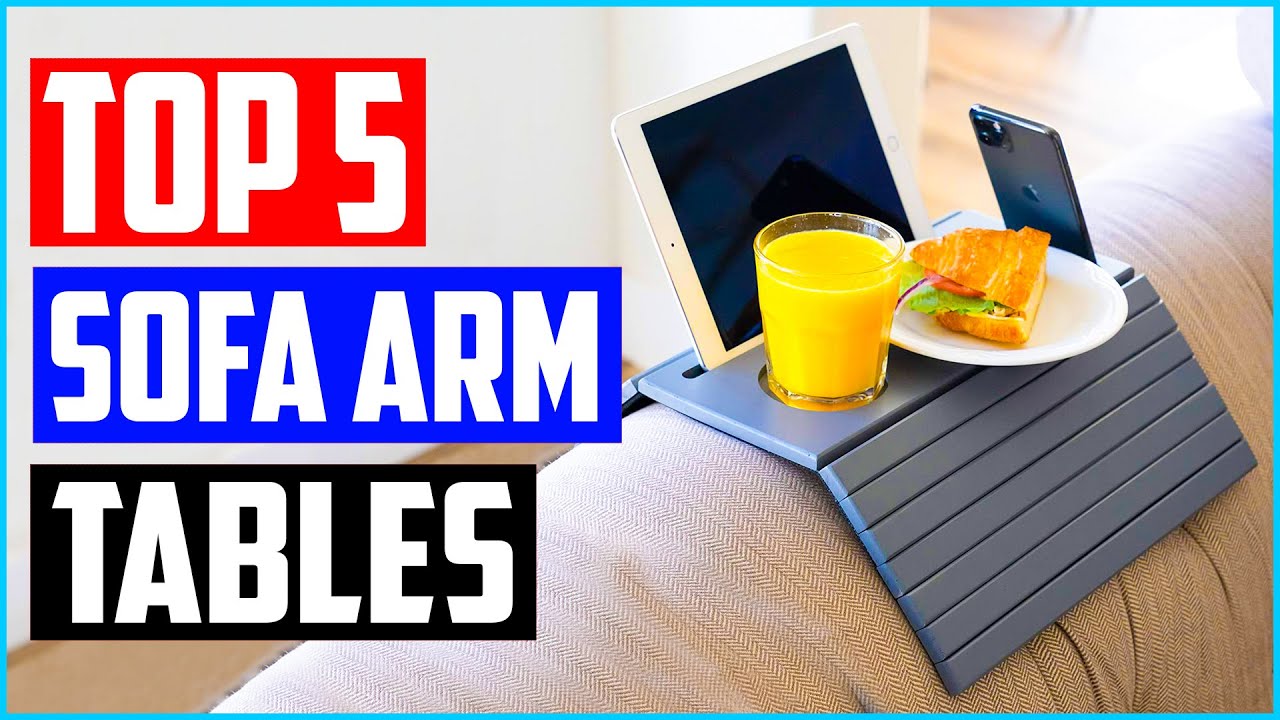 Best Sofa Arm Tables in 2021 [Top 5 Picks]