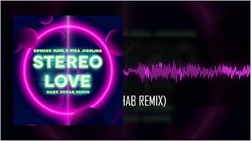 Edward Maya & Vika Jigulina - Stereo Love (Dark Rehab Remix) (Official Audio)