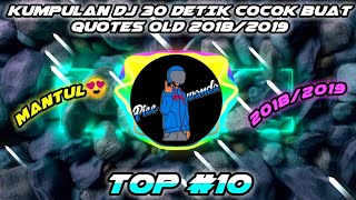 Kumpulan Dj 30 Detik Cocok Buat Quotes Old 2018\2019🎶
