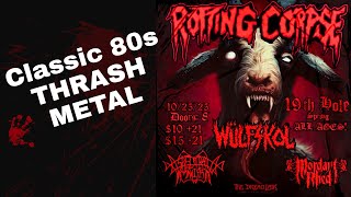 Rotting Corpse 80s Thrash you MUST REMEMBER