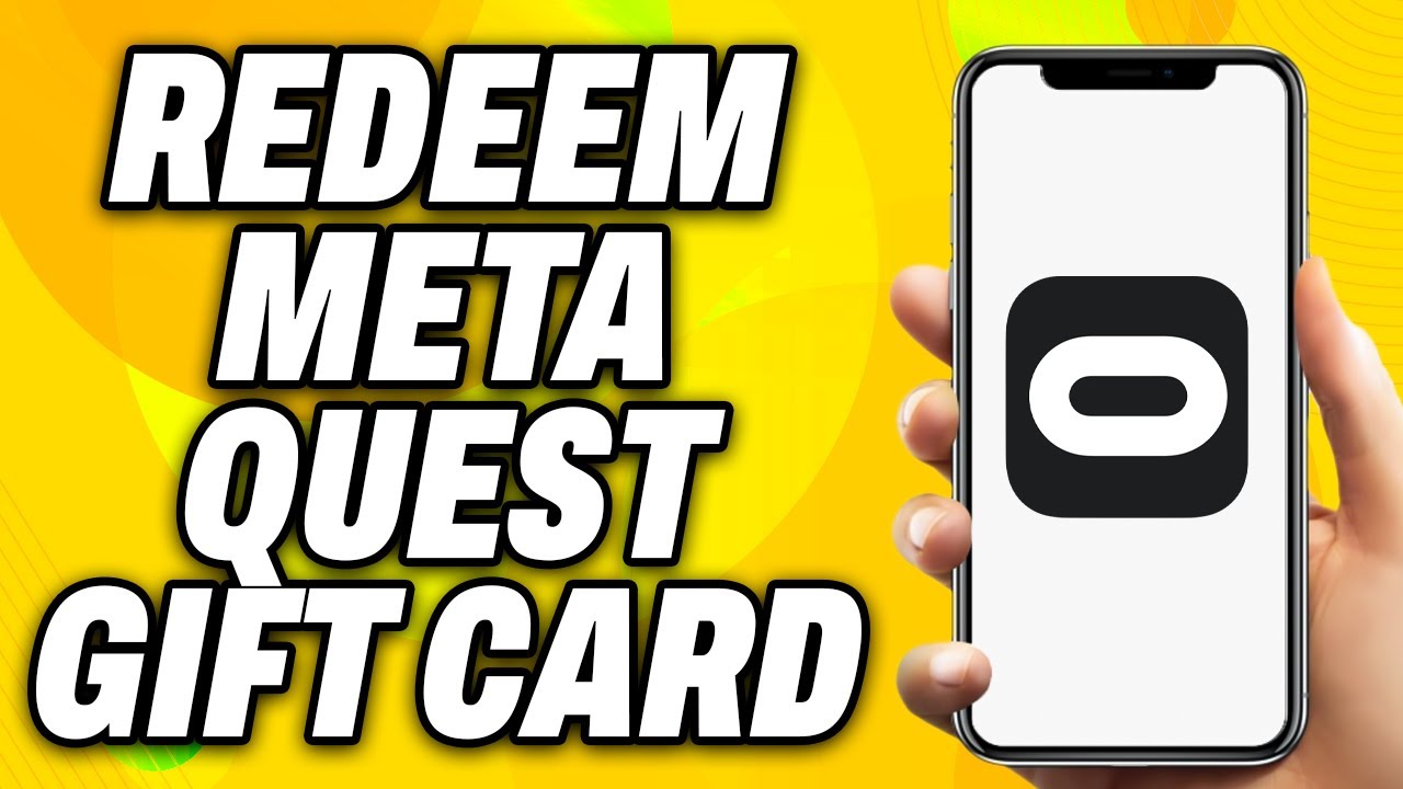How To Redeem Meta Quest Gift Card on Phone (2025) - Quick Fix
