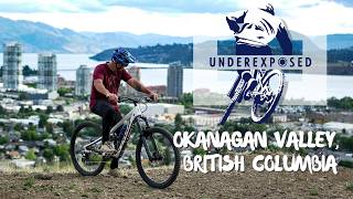 Underexposed: Okanagan Valley BC