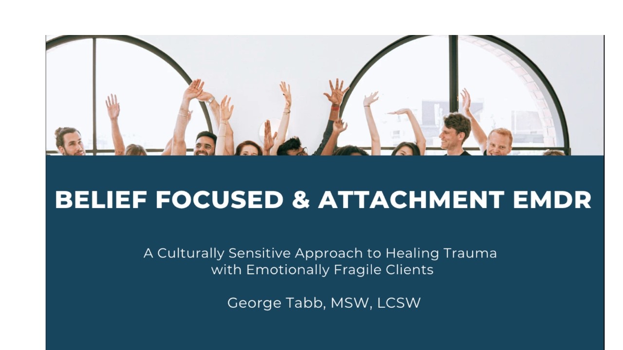 Belief-Focused Attachment EMDR