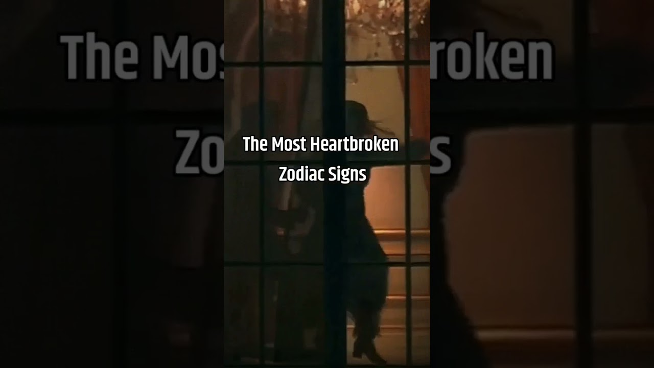 most Heartbroken zodiacs (one of my old shorts I made) 