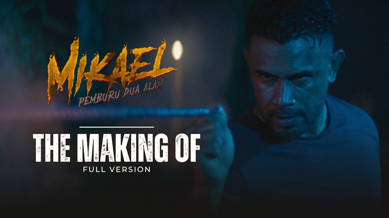 Mikael: Pemburu Dua Alam | The Making Of (Full Version)