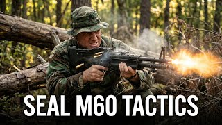 Navy SEAL Machine Gun Tactics Exposed