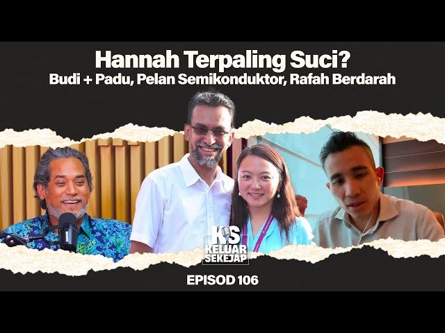 Hannah Terpaling Suci?, Budi + Padu, Pelan Semikonduktor, Rafah Berdarah class=