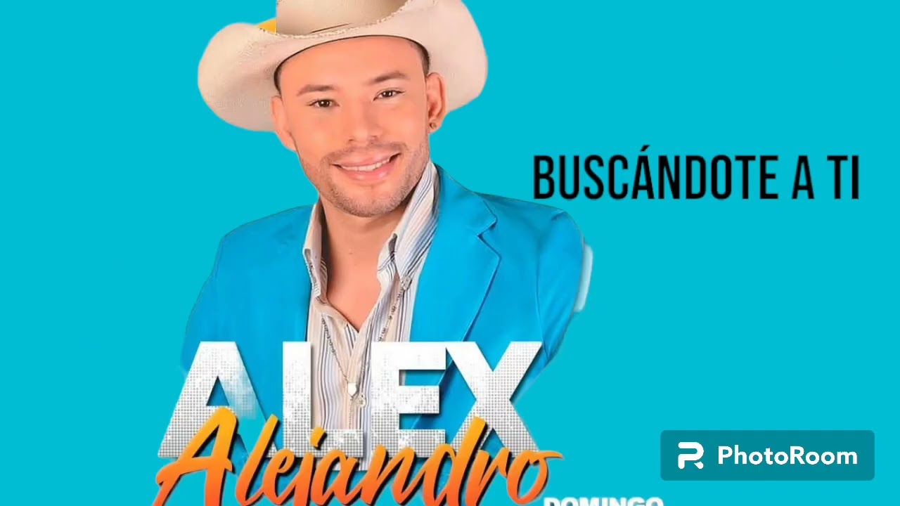 Alex Alejandro Buscándote a ti