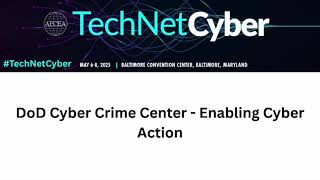 DoD Cyber Crime Center - Enabling Cyber Action