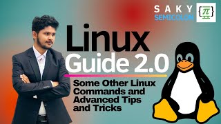 8. Some Other Linux Commands and Advanced Tips and Tricks | Linux Guide 2.0 | SAKY
