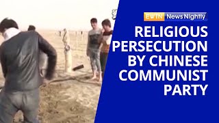 Concerns Continue Over Religious Persecution by the Chinese Communist Party | EWTN News Nightly