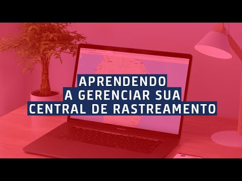 [TUTORIAL] Portal Parceiros - Aprendendo a gerenciar sua central de rastreamento