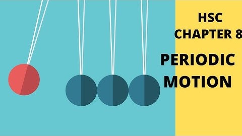 পর্যায়বৃত্ত গতি theory Part-2 || Periodic Motion || Chapter-8 || HSC Physics 1st Paper