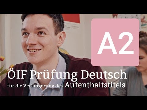 ÖIF A2 Prüfung Deutsch für die Verlängerung des Aufenthaltstitels in Österreich