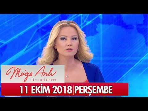 Müge Anlı İle Tatlı Sert 11 Ekim 2018 - Tek Parça