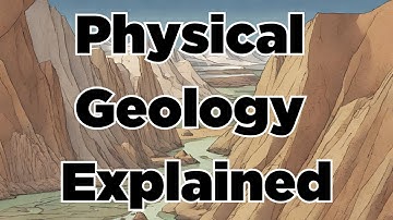 Physical Geology Explained